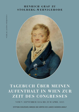 Tagebuch über meinen Aufenthalt in Wien. vom 9. September 1814 bis zum April 1815