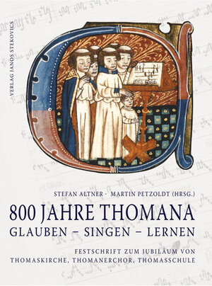 Buchcover 800 Jahre THOMANA - glauben, singen, lernen | David Backus | EAN 9783899232387 | ISBN 3-89923-238-0 | ISBN 978-3-89923-238-7