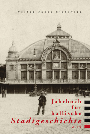 Buchcover Jahrbuch für hallische Stadtgeschichte 2015 | Tina Ehlers | EAN 9783899233445 | ISBN 3-89923-344-1 | ISBN 978-3-89923-344-5