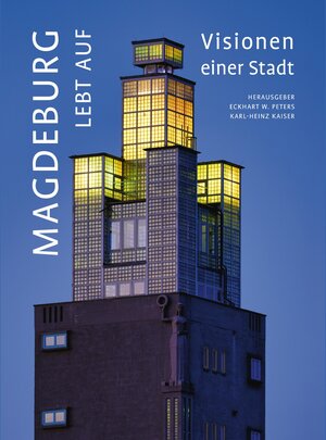 Buchcover Magdeburg lebt auf | Eckhart W. Peters | EAN 9783899234237 | ISBN 3-89923-423-5 | ISBN 978-3-89923-423-7