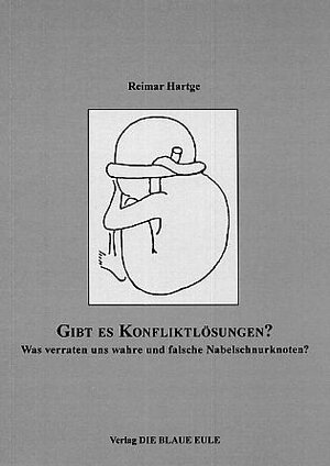 Buchcover Gibt es Konfliktlösungen? | Reimar Hartge | EAN 9783899242768 | ISBN 3-89924-276-9 | ISBN 978-3-89924-276-8