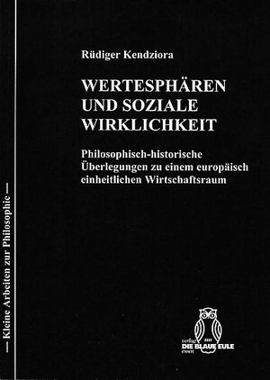 Buchcover Wertesphären und soziale Wirklichkeit | Rüdiger Kendziora | EAN 9783899243642 | ISBN 3-89924-364-1 | ISBN 978-3-89924-364-2