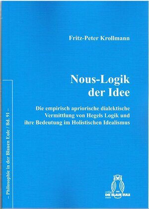 Buchcover Nous-Logik der Idee | Fritz-Peter Krollmann | EAN 9783899244717 | ISBN 3-89924-471-0 | ISBN 978-3-89924-471-7