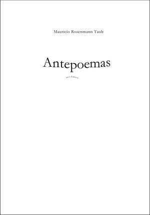 Buchcover Antepoemas | Mauricio Rosenmann Taub | EAN 9783899245004 | ISBN 3-89924-500-8 | ISBN 978-3-89924-500-4