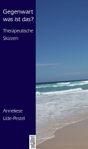 Buchcover Gegenwart, was ist das? | Anneliese Ude-Pestel | EAN 9783899270082 | ISBN 3-89927-008-8 | ISBN 978-3-89927-008-2
