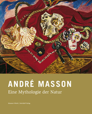 André Masson - Eine Mythologie der Natur: Katalogbuch