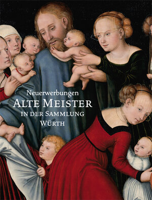 Buchcover Neuerwerbungen - Alte Meister in der Sammlung Würth | Dietmar Lüdke | EAN 9783899291506 | ISBN 3-89929-150-6 | ISBN 978-3-89929-150-6