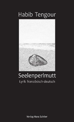 Buchcover Seelenperlmutt | Habib Tengour | EAN 9783899302530 | ISBN 3-89930-253-2 | ISBN 978-3-89930-253-0
