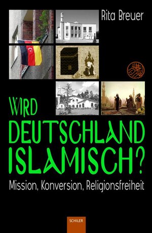 Buchcover Wird Deutschland islamisch? | Rita Breuer | EAN 9783899304121 | ISBN 3-89930-412-8 | ISBN 978-3-89930-412-1