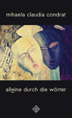 Buchcover alleine durch die wörter | Mihaela Claudia Condrat | EAN 9783899304510 | ISBN 3-89930-451-9 | ISBN 978-3-89930-451-0