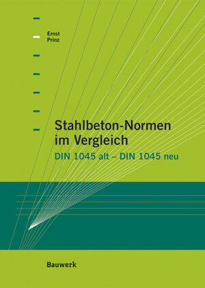 Stahlbeton-Normen im Vergleich. DIN 1045 alt - DIN 1045 neu