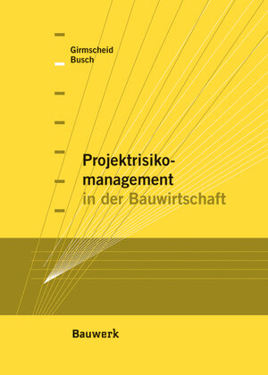 Buchcover Projektrisikomanagement in der Bauwirtschaft | Gerhard Girmscheid | EAN 9783899321838 | ISBN 3-89932-183-9 | ISBN 978-3-89932-183-8