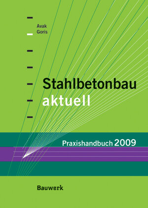 Buchcover Stahlbetonbau aktuell - Praxishandbuch 2009  | EAN 9783899322057 | ISBN 3-89932-205-3 | ISBN 978-3-89932-205-7