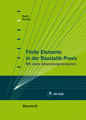 Buchcover Finite Elemente in der Baustatik-Praxis | Christian Barth | EAN 9783899322309 | ISBN 3-89932-230-4 | ISBN 978-3-89932-230-9
