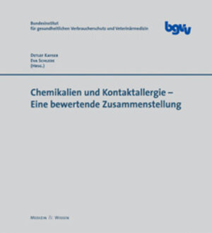 Chemikalien und Kontaktallergie: Eine bewertende Zusammenstellung. Loseblattausgabe