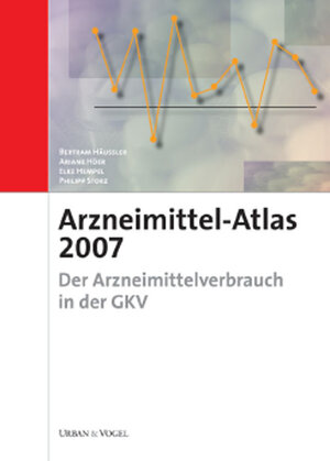 Buchcover Arzneimittel-Atlas 2007 | Bertram Häussler | EAN 9783899352412 | ISBN 3-89935-241-6 | ISBN 978-3-89935-241-2