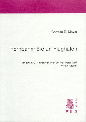Buchcover Fernbahnhöfe an Flughäfen | Carsten E Meyer | EAN 9783899361155 | ISBN 3-89936-115-6 | ISBN 978-3-89936-115-5