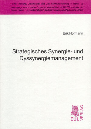 Buchcover Strategisches Synergie- und Dyssynergiemanagement | Erik Hofmann | EAN 9783899362893 | ISBN 3-89936-289-6 | ISBN 978-3-89936-289-3