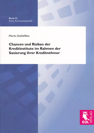 Buchcover Chancen und Risiken der Kreditinstitute im Rahmen der Sanierung ihrer Kreditnehmer | Martin Dethleffsen | EAN 9783899369809 | ISBN 3-89936-980-7 | ISBN 978-3-89936-980-9