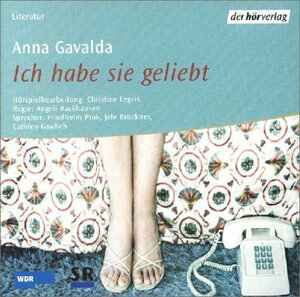 Buchcover Ich habe sie geliebt | Anna Gavalda | EAN 9783899400724 | ISBN 3-89940-072-0 | ISBN 978-3-89940-072-4