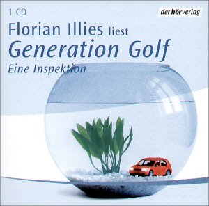 Buchcover Generation Golf - Eine Inspektion | Florian Illies | EAN 9783899402728 | ISBN 3-89940-272-3 | ISBN 978-3-89940-272-8