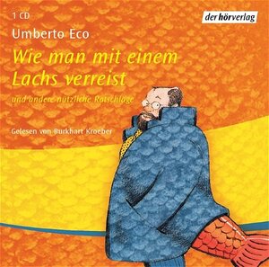 Wie man mit einem Lachs verreist. CD.