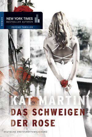 Buchcover Das Schweigen der Rose | Kat Martin | EAN 9783899418033 | ISBN 3-89941-803-4 | ISBN 978-3-89941-803-3