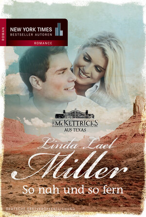Buchcover Die McKettricks aus Texas: So nah und so fern | Linda Lael Miller | EAN 9783899419818 | ISBN 3-89941-981-2 | ISBN 978-3-89941-981-8