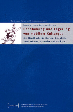 Buchcover Handhabung und Lagerung von mobilem Kulturgut | Joachim Huber | EAN 9783899421408 | ISBN 3-89942-140-X | ISBN 978-3-89942-140-8