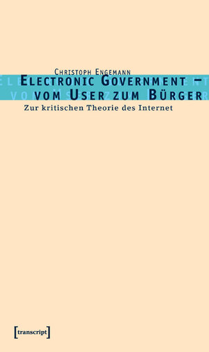 Buchcover Electronic Government - vom User zum Bürger | Christoph Engemann | EAN 9783899421477 | ISBN 3-89942-147-7 | ISBN 978-3-89942-147-7