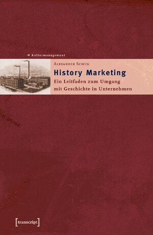 Buchcover History Marketing | Alexander Schug | EAN 9783899421613 | ISBN 3-89942-161-2 | ISBN 978-3-89942-161-3