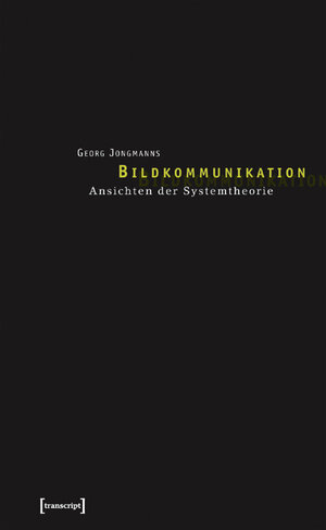 Buchcover Bildkommunikation | Georg Jongmanns | EAN 9783899421620 | ISBN 3-89942-162-0 | ISBN 978-3-89942-162-0