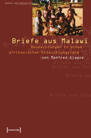 Buchcover Briefe aus Malawi | Manfred Glagow | EAN 9783899421750 | ISBN 3-89942-175-2 | ISBN 978-3-89942-175-0