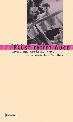 Buchcover Faust trifft Auge | Stephan May | EAN 9783899421910 | ISBN 3-89942-191-4 | ISBN 978-3-89942-191-0