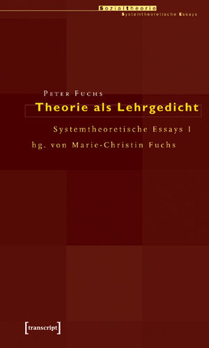 Buchcover Theorie als Lehrgedicht | Peter Fuchs | EAN 9783899422009 | ISBN 3-89942-200-7 | ISBN 978-3-89942-200-9