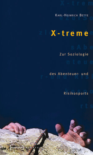 Buchcover X-treme | Karl-Heinrich Bette | EAN 9783899422047 | ISBN 3-89942-204-X | ISBN 978-3-89942-204-7