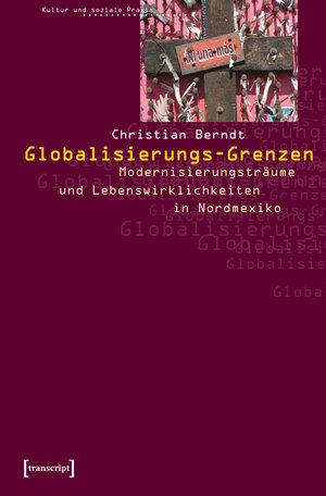 Buchcover Globalisierungs-Grenzen | Christian Berndt | EAN 9783899422368 | ISBN 3-89942-236-8 | ISBN 978-3-89942-236-8