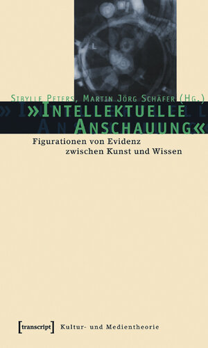 Buchcover »Intellektuelle Anschauung«  | EAN 9783899423549 | ISBN 3-89942-354-2 | ISBN 978-3-89942-354-9