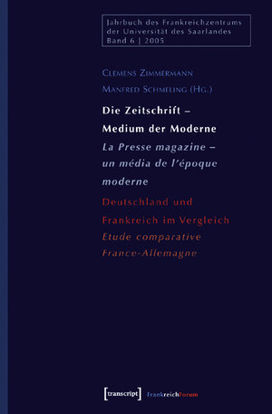 Buchcover Die Zeitschrift - Medium der Moderne / La Presse magazine - un média de l'époque moderne  | EAN 9783899423815 | ISBN 3-89942-381-X | ISBN 978-3-89942-381-5