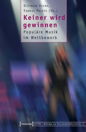 Keiner wird gewinnen: Populäre Musik im Wettbewerb