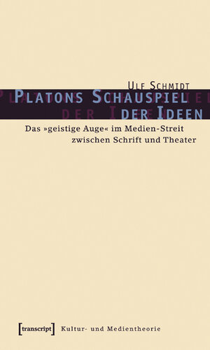 Buchcover Platons Schauspiel der Ideen | Ulf Schmidt | EAN 9783899424614 | ISBN 3-89942-461-1 | ISBN 978-3-89942-461-4