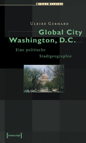 Buchcover Global City Washington, D.C. | Ulrike Gerhard | EAN 9783899424973 | ISBN 3-89942-497-2 | ISBN 978-3-89942-497-3