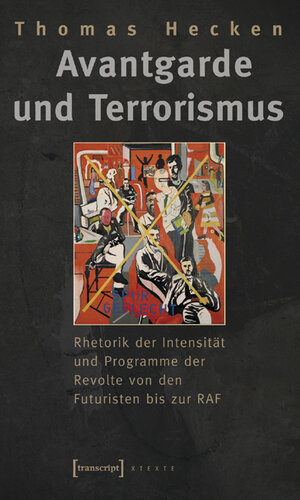 Buchcover Avantgarde und Terrorismus | Thomas Hecken | EAN 9783899425000 | ISBN 3-89942-500-6 | ISBN 978-3-89942-500-0