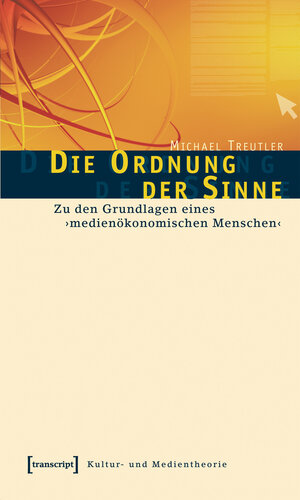 Buchcover Die Ordnung der Sinne | Michael Treutler | EAN 9783899425147 | ISBN 3-89942-514-6 | ISBN 978-3-89942-514-7