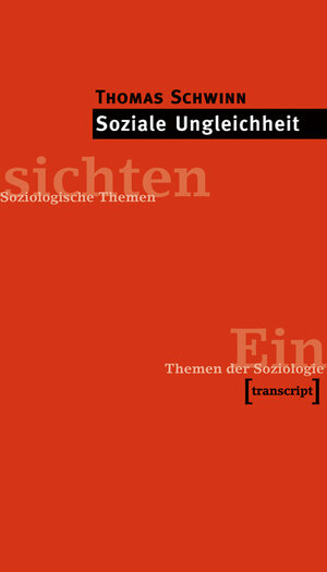 Buchcover Soziale Ungleichheit | Thomas Schwinn | EAN 9783899425925 | ISBN 3-89942-592-8 | ISBN 978-3-89942-592-5