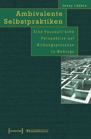 Buchcover Ambivalente Selbstpraktiken | Jenny Lüders | EAN 9783899425994 | ISBN 3-89942-599-5 | ISBN 978-3-89942-599-4