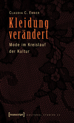 Buchcover Kleidung verändert | Claudia C. Ebner | EAN 9783899426182 | ISBN 3-89942-618-5 | ISBN 978-3-89942-618-2