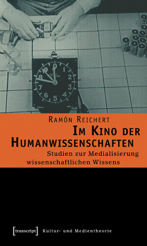 Buchcover Im Kino der Humanwissenschaften | Ramón Reichert | EAN 9783899426472 | ISBN 3-89942-647-9 | ISBN 978-3-89942-647-2