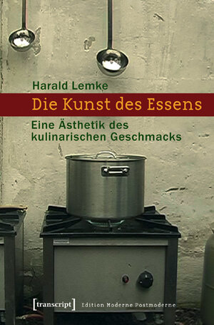 Buchcover Die Kunst des Essens | Harald Lemke | EAN 9783899426861 | ISBN 3-89942-686-X | ISBN 978-3-89942-686-1