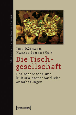 Buchcover Die Tischgesellschaft  | EAN 9783899426946 | ISBN 3-89942-694-0 | ISBN 978-3-89942-694-6